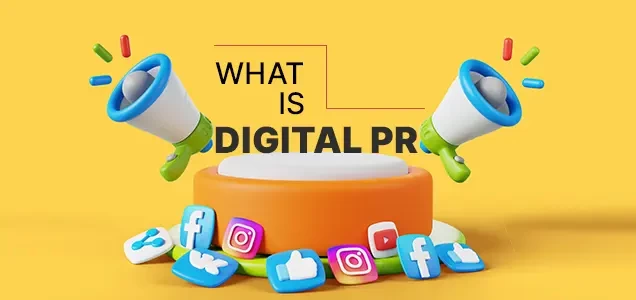 What Is Digital PR And How It Can Affect Your Business Growth?