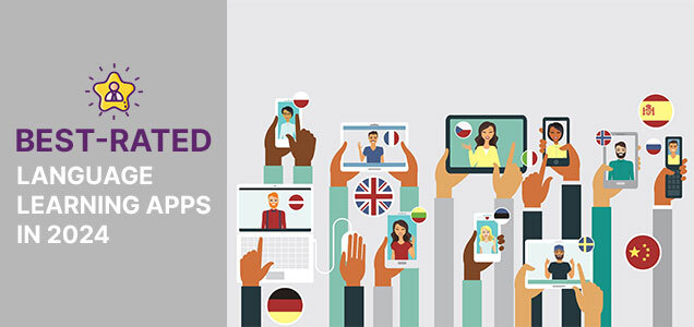 Top 10 Best-Rated Language Learning Apps in 2024: Your Ultimate Guide