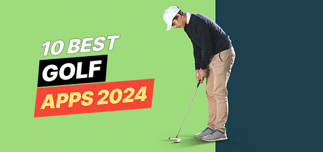 10 Best Golf Apps in 2024: A Detailed Guide for Golf Lovers